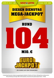 Tankstelle Prospekt von Westlotto Moers Westlotto Prospekt: "Diesen Dienstag rd. 104 Mio. €", 3 Seiten, 30.01.2023 - 31.01.2023