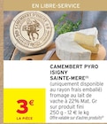 Intermarché Contact Vernet-les-Bains - Promo Camembert Pyro Promo Camembert Pyro à 3,00 € dans le catalogue Intermarché Contact à Vernet-les-Bains