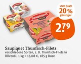 Thunfisch-Filets Angebote von Saupiquet bei tegut Coburg für 2,79 €