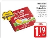 Deutsche MarkenButter im Angebot bei EDEKA in Bayreuth Deutsche MarkenButter Angebote von Frankenland bei EDEKA Bayreuth für 1,19 €