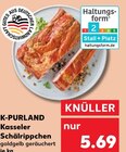 Kasseler Schälrippchen Angebote von K-PURLAND bei Kaufland Lüdenscheid für 5,69 €