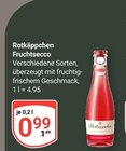 Fruchtsecco im Angebot bei GLOBUS in Speyer Fruchtsecco Angebote von Rotkäppchen bei GLOBUS Speyer für 0,99 €