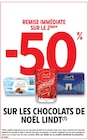 -50% remise immédiate sur le 2ème sur les chocolats de noël LINDT à Intermarché Contact dans Allamps