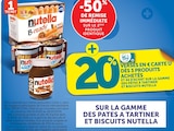 Promo - 50% de remise immédiate sur le 2ème produit identique + 20% VERSÉS EN € CARTE U DÈS 3 PRODUITS ACHETÉS ET 4€ D'ACHAT sur la gamme des pâtes à tartiner et biscuits Nutella à  dans le catalogue Hyper U à La Roche-sur-Yon