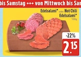 Edelsalami oder Hot Chili Edelsalami von  im aktuellen E xpress Prospekt für 2,15 €