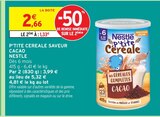 P'tite Céréale Saveur Cacao - NESTLE à 1,33 € dans le catalogue Intermarché Express