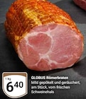 GLOBUS Weiterstadt - Römerbraten Angebot im Prospekt Römerbraten bei GLOBUS im Weiterstadt Prospekt für 6,40 €