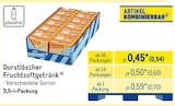 Fruchtsaftgetränk von Durstlöscher für 0,54 € bei METRO im Angebot Fruchtsaftgetränk von Durstlöscher im aktuellen METRO Prospekt