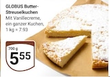 Aktuelles Butter-Streuselkuchen Angebot bei GLOBUS in Wiesbaden ab 5,55 €