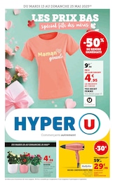 Catalogue Supermarchés de Hyper U à Viviers-en-Charnie Prospectus Hyper U à Viviers-en-Charnie, "LES PRIX BAS Spécial fête des mères", 52 pages, 13/05/2025 - 25/05/2025