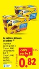Velours de crème - La Laitière - Lidl à Saint-Herblain Velours de crème - La Laitière en promo chez Lidl Saint-Herblain à 0,82 €