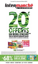 Prospectus Intermarché, "JUSQU'À 20€ OFFERTS EN BONS D'ACHAT SUR LE RAYON SURGELÉS SALÉS" à Aussonne et alentours, 28 pages, 11/02/2025 - 23/02/2025 Catalogue Intermarché "JUSQU'À 20€ OFFERTS EN BONS D'ACHAT SUR LE RAYON SURGELÉS SALÉS" à Aussonne et alentours, 28 pages, 11/02/2025 - 23/02/2025