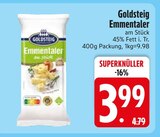 Emmentaler von Goldsteig im aktuellen EDEKA Prospekt für 3,99 €