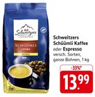 Schüümli Kaffee Angebote von Schweitzers bei E center Schorndorf für 13,99 €