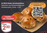 Aktuelle Wecker Angebote bei GLOBUS in Trier Aktuelles Butter-Schokobrötchen Angebot bei GLOBUS in Trier ab 2,30 €