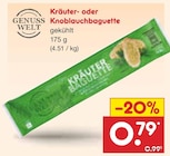 Kräuter- oder Knoblauchbaguette von GENUSS WELT im aktuellen Netto Marken-Discount Prospekt für 0,79 €