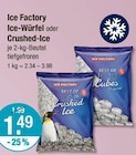 Ice-Würfel oder Crushed-Ice von Ice Factory im aktuellen V-Markt Prospekt für 1,49 €