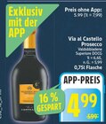 Via al Castello Prosecco im aktuellen E center Prospekt