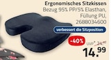 Ergonomisches Sitzkissen für 14,99 € bei ROLLER im Angebot Ergonomisches Sitzkissen im aktuellen ROLLER Prospekt