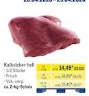 Aktuelles Kalbsleber hell Angebot bei METRO in Reutlingen ab 15,50 €