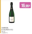 Champagne - M. HASLINGER & FILS en promo chez Supermarchés Match Nancy à 16,99 €