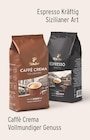 Caffè Crema Vollmundiger Genuss oder Espresso Kräftig Sizilianer Art von Tchibo im aktuellen E center Prospekt