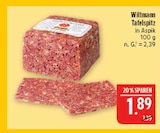 Aktuelle Rindfleisch Angebote bei Marktkauf in Leipzig Aktuelles Tafelspitz in Aspik Angebot bei Marktkauf in Leipzig ab 1,89 €