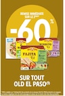 Promo -60% remise immédiate sur le 2ème sur tout old el paso à  dans le catalogue Intermarché à Ueberkumen