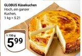Käsekuchen Angebote von Globus bei GLOBUS Siegen für 5,99 €