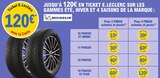 Jusqu'à 120€ en Ticket E.Leclerc sur les gammes été, hiver et 4 saisons de la marque MICHELIN - MICHELIN dans le catalogue E.Leclerc