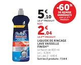 Liquide de rinçage lave vaisselle - FINISH en promo chez Super U Chambéry à 2,04 €