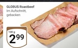 Roastbeef Angebote von Globus bei GLOBUS Pulheim für 2,99 €