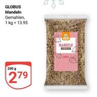 Mandeln im Angebot bei GLOBUS in Halle Mandeln Angebote von GLOBUS bei GLOBUS Halle für 2,79 €