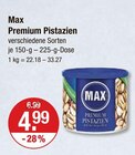 Premium Pistazien von Max im aktuellen V-Markt Prospekt für 4,99 €