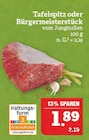 Tafelspitz oder Bürgermeisterstück Angebote bei Marktkauf Fürth für 1,89 €