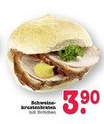 Aktuelles Schweinekrustenbraten mit Brötchen Angebot bei E center in Wiesbaden ab 3,90 €