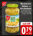 Aktuelles Wachsbrechbohnen Angebot bei EDEKA in Dortmund ab 0,79 €