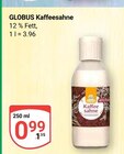 Aktuelles Kaffeesahne Angebot bei GLOBUS in Salzgitter ab 0,99 €