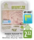 Aktuelles Aufschnitt Trio Angebot bei EDEKA in Ludwigshafen (Rhein) ab 1,99 €