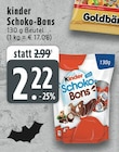 Schoko-Bons im Angebot bei EDEKA in Köln Schoko-Bons Angebote von kinder bei EDEKA Köln für 2,22 €