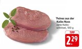 Feines aus der Kalbs Nuss im Angebot bei E center in Heilbronn Feines aus der Kalbs Nuss Angebote bei E center Heilbronn für 2,29 €