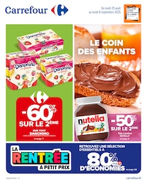 Catalogue Carrefour "LE COIN DES ENFANTS" à Saint-Éloy-les-Mines et alentours, 72 pages, 25/08/2025 - 08/09/2025