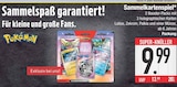 Sammelkartenspiel von Pokémon im aktuellen EDEKA Prospekt für 9,99 €