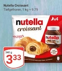 Croissant im Angebot bei GLOBUS in Kerpen Croissant Angebote von Nutella bei GLOBUS Kerpen für 3,33 €