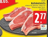 Aktuelles Zarte Kalbskoteletts Angebot bei EDEKA in Mönchengladbach ab 2,77 €