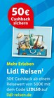50€ Cashback von Lidl Reisen bei Lidl im Angebot 50€ Cashback von Lidl Reisen im aktuellen Lidl Prospekt