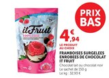 Framboises surgelées enrobées de chocolat lait - IT FRUIT en promo chez Hyper U Saintes à 4,94 €