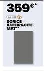 Promo DORICE ANTHRACITE MAT à 359,00 € dans le catalogue Brico Dépôt à Gleizé