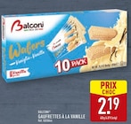 Gaufrettes à la vanille - Balconi en promo à 2,19 € chez Aldi Gaufrettes à la vanille - Balconi dans le catalogue Aldi