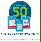 50% en Avantage Carte sur les bristols d'Oxford - Oxford - Intermarché Contact à Clermont-Ferrand 50% en Avantage Carte sur les bristols d'Oxford - Oxford en promo chez Intermarché Contact Clermont-Ferrand
